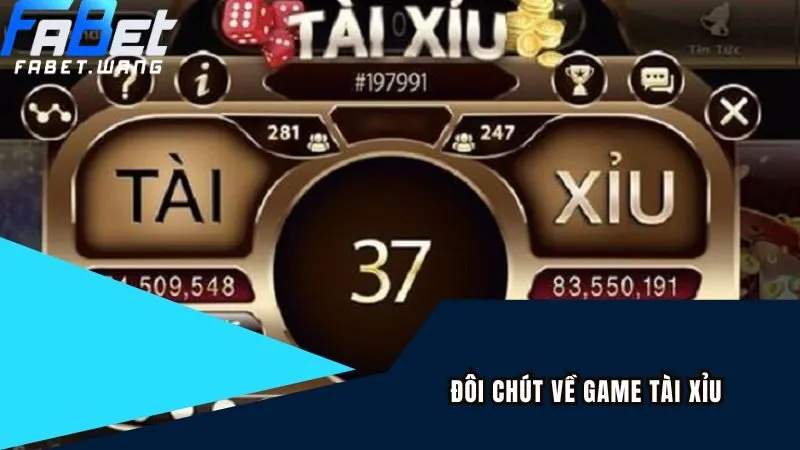 Đôi chút thông tin về điểm thu hút của game tài xỉu