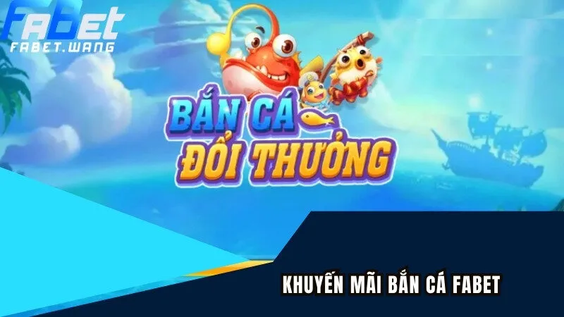 Chuyên mục khuyến mãi tham gia săn cá 