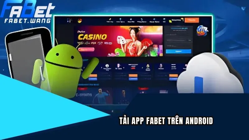 Tải App FABET Trên Android