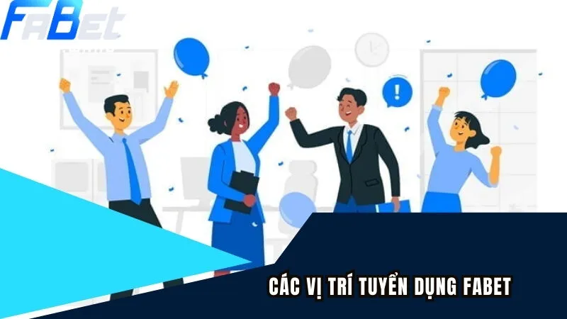 Những vị trí dành cho nhân viên tiềm năng